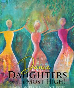 Dance Daughters of the Most High!