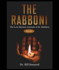 The Rabboni: The Lost Mission Journals of St. Matthew